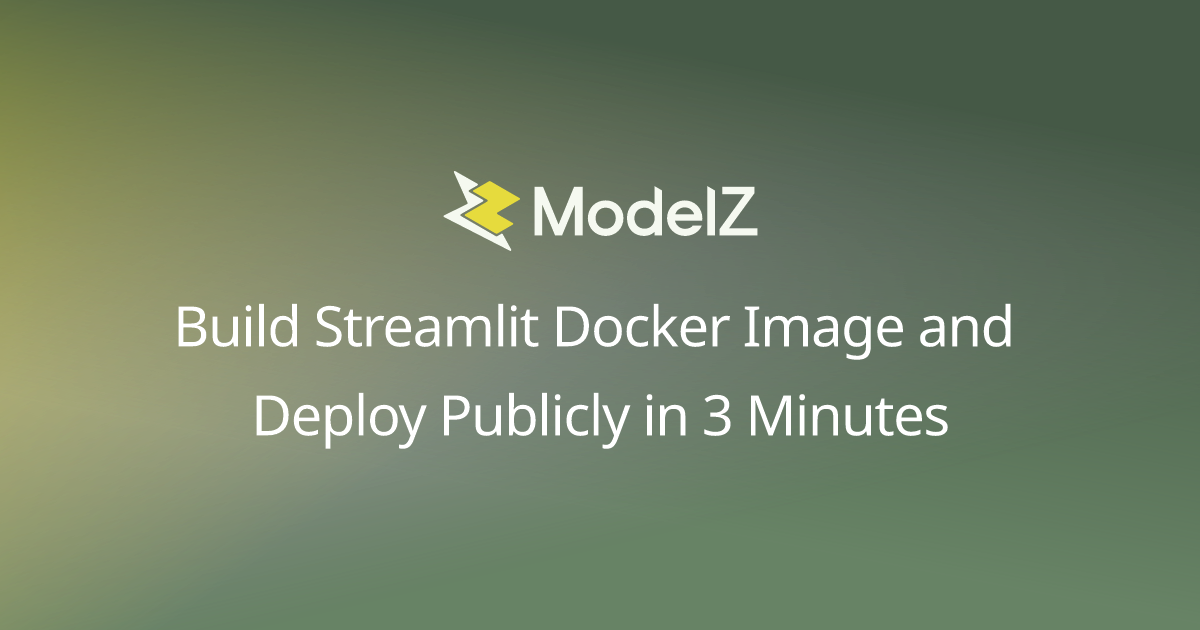 Build Streamlit Docker Image and Deploy Publicly in 3 Minutes