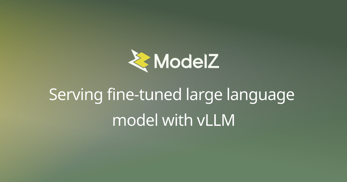 Serving fine-tuned large language model with vLLM